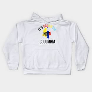 It's Colombia Not Columbia Kids Hoodie
